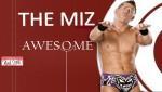 The Miz is Awesome