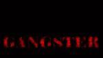 GANGSTER