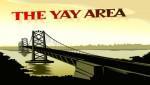 The yay Area