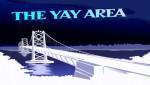 The yay area