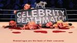 Celebrity deathmatch