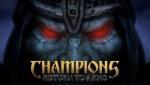 Champions: Return To Arms