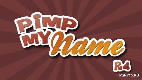 Pimp My Name R4
