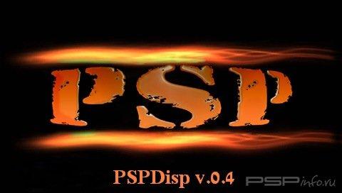 PSPdisp v0.4 -        